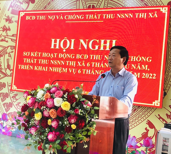 Hội nghị sơ kết hoạt động của Ban Chỉ đạo đôn đốc thu nợ và chống thất thu NSNN thị xã 6 tháng đầu năm, triển khai nhiệm vụ 6 tháng cuối năm 2022