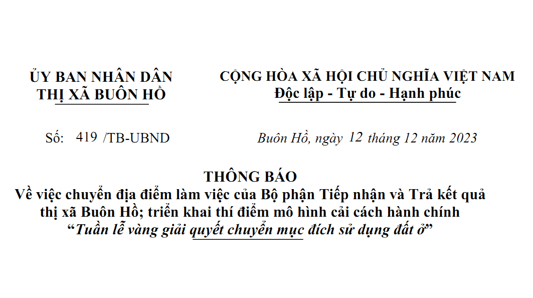 Thông báo về việc chuyển địa điểm làm việc của Bộ phận Tiếp nhận và Trả kết quả thị xã Buôn Hồ; triển khai thí điểm mô hình cải cách hành chính “Tuần lễ vàng giải quyết chuyển mục đích sử dụng đất ở”